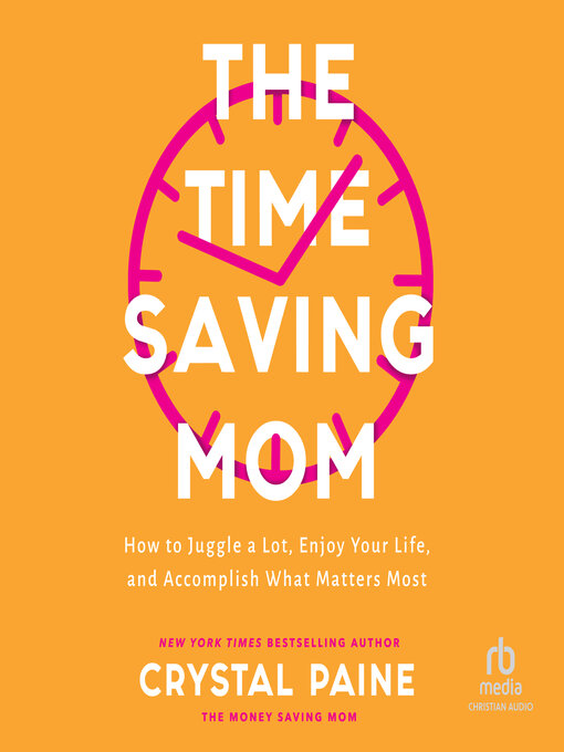 Title details for The Time-Saving Mom by Crystal Paine - Wait list